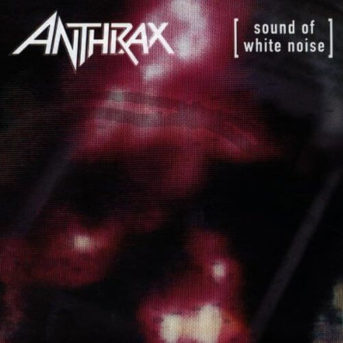 鋼】Anthrax『Sound of White Noise』レビュー